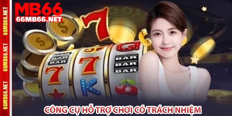 Công cụ hỗ trợ chơi có trách nhiệm