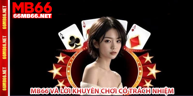 MB66 và lời khuyên chơi có trách nhiệm